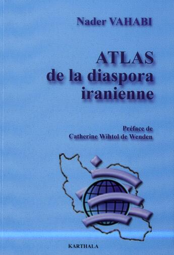 Couverture du livre « Atlas de la diaspora iranienne » de Nader Vahabi aux éditions Karthala