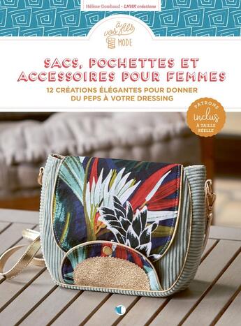 Couverture du livre « Sacs, pochettes et accessoires pour femme » de Helene Gombaud aux éditions Creapassions.com