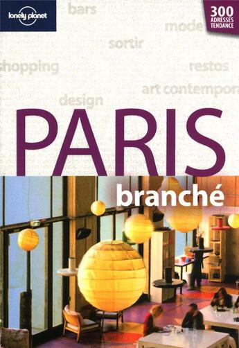 Couverture du livre « Paris branché (2e édition) » de Caroline Delabroy aux éditions Lonely Planet France