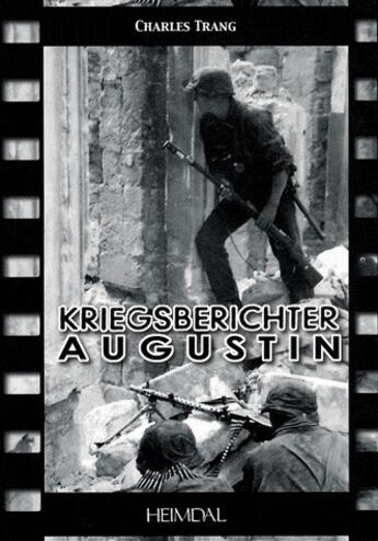 Couverture du livre « Kriegsberichter Augustin » de Charles Trang aux éditions Heimdal