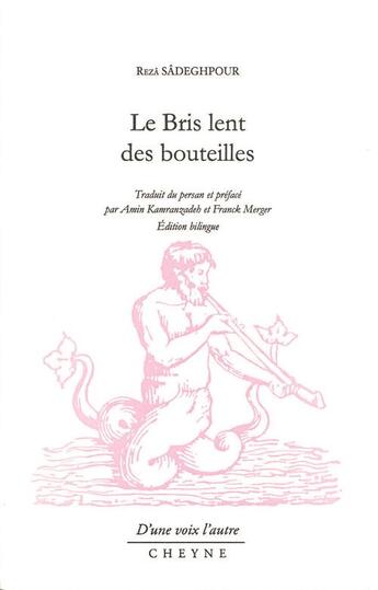 Couverture du livre « Le bris lent des bouteilles » de Reze Sedeghpou aux éditions Cheyne