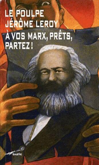 Couverture du livre « À vos Marx, prêts, partez ! » de Jerome Leroy aux éditions Baleine