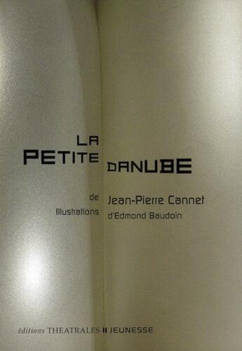 Couverture du livre « La petite Danube » de Edmond Baudoin et Jean-Pierre Cannet aux éditions Theatrales