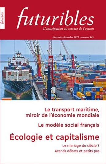 Couverture du livre « Futuribles n°445, novembre-décembre 2021 : Le transport maritime, miroir de l'économie mondiale » de Collectif/Supiot aux éditions Futuribles