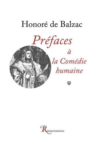 Couverture du livre « Préfaces à la Comédie humaine » de Honoré De Balzac aux éditions Ressouvenances