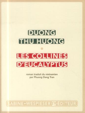 Couverture du livre « Les collines d'eucalyptus » de Thu Huong Duong aux éditions Sabine Wespieser