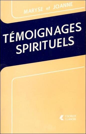 Couverture du livre « Temoignages spirituels » de Maryse Et Joanne aux éditions Lanore