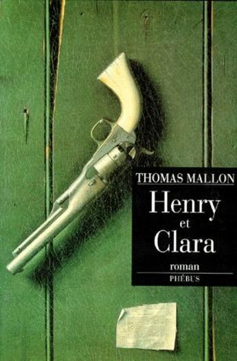 Couverture du livre « Henry et Clara » de Mallon Thomas aux éditions Phebus