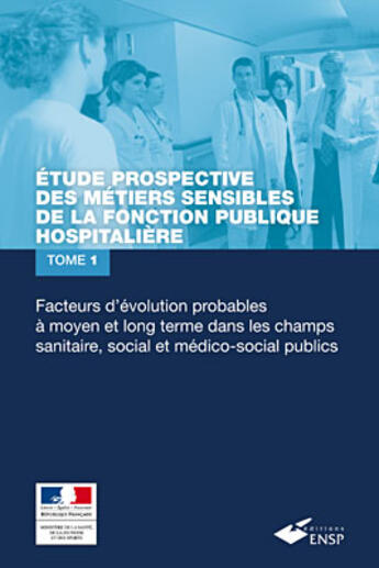 Couverture du livre « Facteurs D Evolution Etude Prospective (Tome 1) » de Ministere Sante aux éditions Ehesp