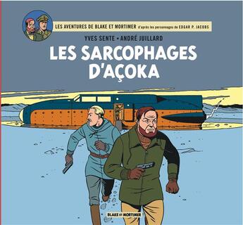 Couverture du livre « Blake et Mortimer Hors-Série : Intégrale : les sarcophages d'Açoka » de Andre Juillard et Yves Sente aux éditions Blake Et Mortimer