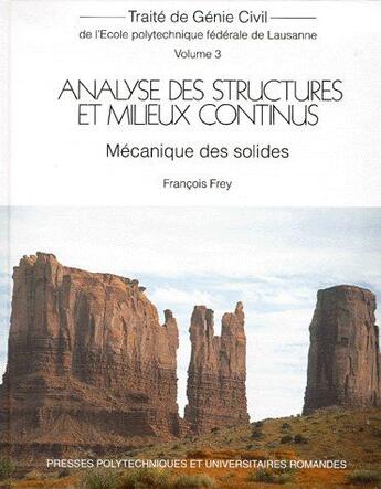 Couverture du livre « Analyse des structures et mileux continus t.3 ; mecanique des solides » de Frey aux éditions Ppur