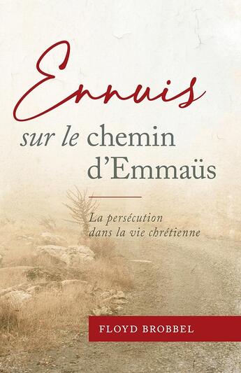 Couverture du livre « Ennuis sur le chemin d'Emmaüs » de Floyd Brobbel aux éditions Publications Chretiennes