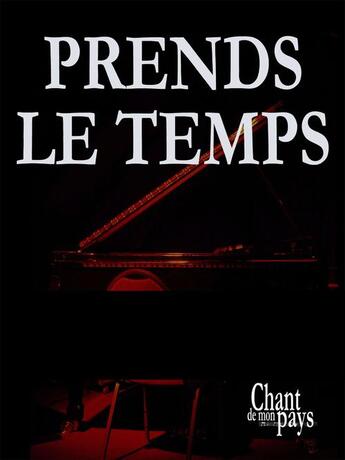 Couverture du livre « Prends le temps » de Jean-Jacques Egli aux éditions Publications Chant De Mon Pays