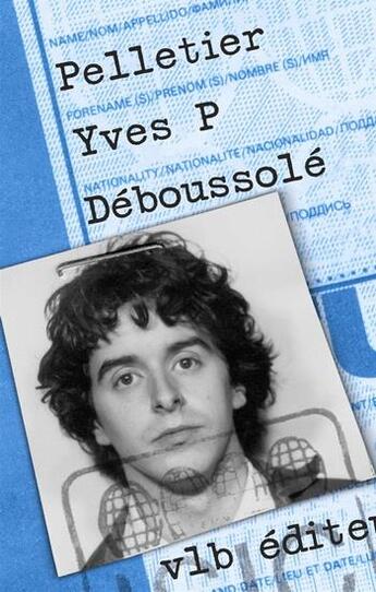 Couverture du livre « Déboussolé » de Yves Pelletier aux éditions Vlb