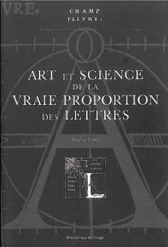 Couverture du livre « Art et science de la vraie proportion des lettres » de  aux éditions Bibliotheque De L'image