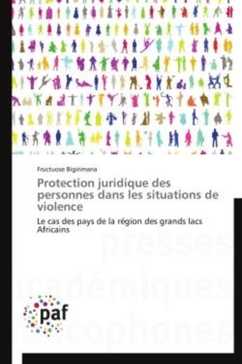 Couverture du livre « Protection juridique des personnes dans les situations de violence » de Bigirimana-F aux éditions Presses Academiques Francophones