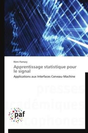 Couverture du livre « Apprentissage statistique pour le signal » de Remi Flamary aux éditions Presses Academiques Francophones