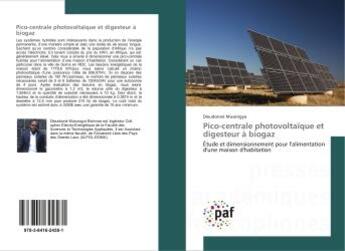 Couverture du livre « Pico-centrale photovoltaïque et digesteur A biogaz : Etude et dimensionnement pour l'alimentation d'une maison d'habitation » de Dieudonné Musongya aux éditions Editions Universitaires Europeennes