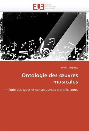 Couverture du livre « Ontologie des uvres musicales » de Chapatte-Y aux éditions Editions Universitaires Europeennes