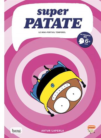 Couverture du livre « Super Patate Tome 3 : le mini-portail temporel » de Artur Laperla aux éditions Bang