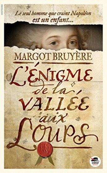 Couverture du livre « L'énigme de la vallée aux loups » de Margot Bruyere aux éditions Oskar