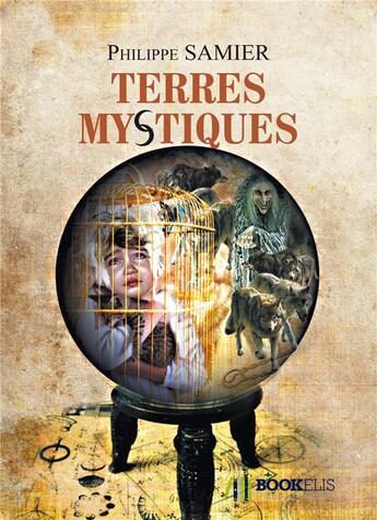 Couverture du livre « Terres mystiques » de Philippe Samier aux éditions Bookelis