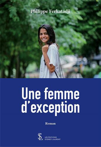 Couverture du livre « Une femme d exception » de Ferkatadji Philippe aux éditions Sydney Laurent