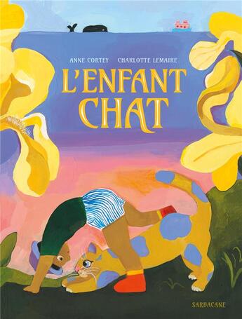 Couverture du livre « L'enfant chat » de Anne Cortey et Charlotte Lemaire aux éditions Sarbacane