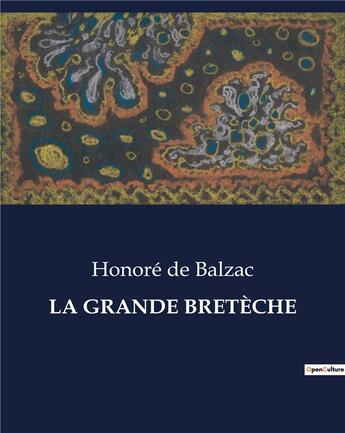 Couverture du livre « LA GRANDE BRETÈCHE » de Honoré De Balzac aux éditions Culturea