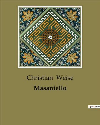 Couverture du livre « Masaniello » de Weise Christian aux éditions Culturea