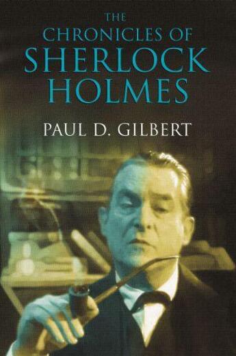 Couverture du livre « The Chronicles of Sherlock Holmes » de Gilbert Paul D aux éditions Hale Robert Digital