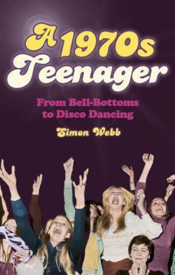 Couverture du livre « A 1970s Teenager » de Webb Simon aux éditions History Press Digital