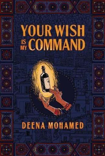 Couverture du livre « YOUR WISH IS MY COMMAND » de Deena Mohamed aux éditions Granta Books