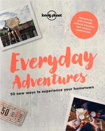 Couverture du livre « Everyday adventures (édition 2018) » de Collectif Lonely Planet aux éditions Lonely Planet France