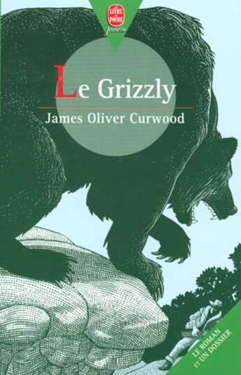 Couverture du livre « Le grizzly » de Curwood-J.O aux éditions Le Livre De Poche Jeunesse