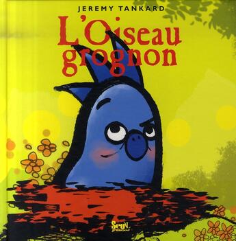 Couverture du livre « L'oiseau grognon » de Jeremy Tankard aux éditions Seuil Jeunesse