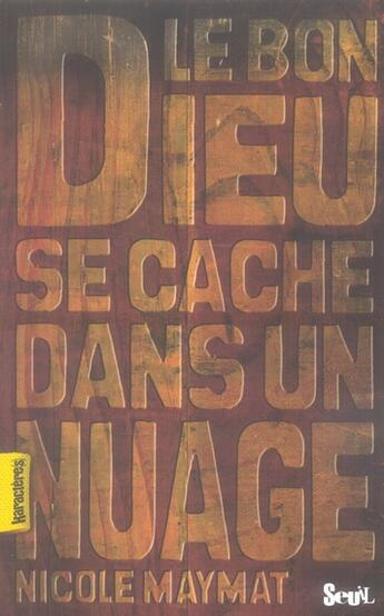 Couverture du livre « Le bon dieu se cache dans un nuage » de Nicole Maymat aux éditions Seuil Jeunesse