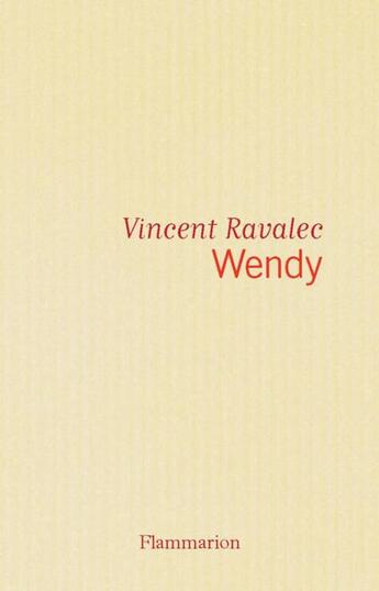 Couverture du livre « Wendy » de Vincent Ravalec aux éditions Flammarion