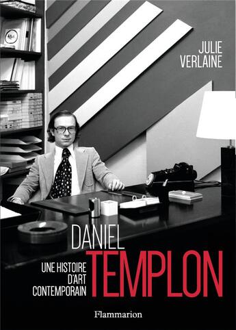 Couverture du livre « Daniel Templon » de Julie Verlaine aux éditions Flammarion