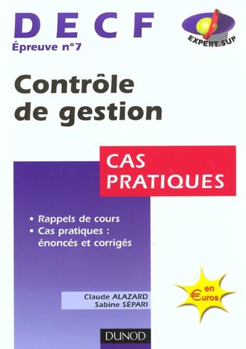 Couverture du livre « Controle De Gestion Decf 7 ; Cas Pratiques » de Sabine Separi et Claude Alazard aux éditions Dunod