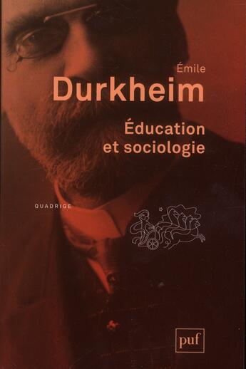 Couverture du livre « Education et sociologie » de Emile Durkheim aux éditions Puf