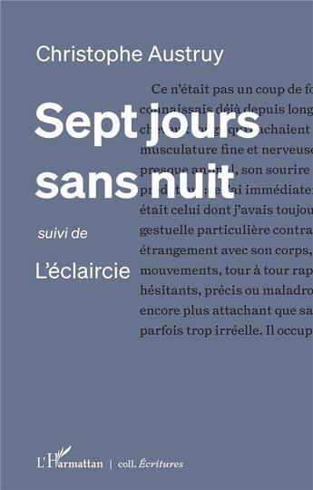 Couverture du livre « Sept jours sans nuit ; l'éclaircie » de Christophe Austruy aux éditions L'harmattan