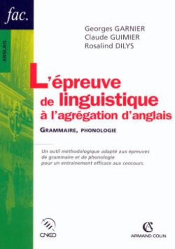 Couverture du livre « L'epreuve linguistique à l'agrégation d'anglais ; grammaire et phonologie (2e édition) » de Garnier/Guimier aux éditions Armand Colin