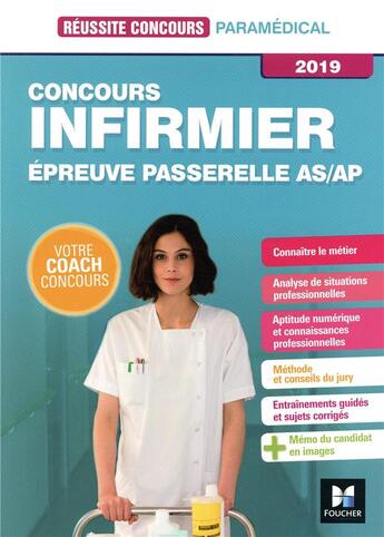 Couverture du livre « Réussite concours ; IFSI ; épreuve passerelle AS/AP (édition 2019) » de Denise Laurent aux éditions Foucher