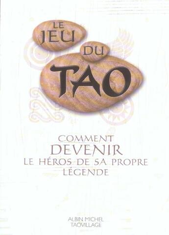 Couverture du livre « Le jeu du Tao ; comment devenir le héros de sa propre légende » de  aux éditions Albin Michel