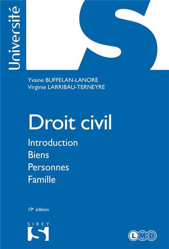 Couverture du livre « Droit civil ; introduction ; biens ; personnes ; famille (19 e édition) » de Yvaine Buffelan-Lanore aux éditions Sirey