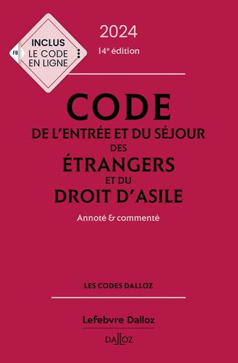 Couverture du livre « Code de l'entrée et du séjour des étrangers et du droit d'asile 2024, annoté et commenté (édition 2024) » de Xavier Vandendriessche aux éditions Dalloz