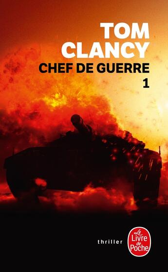 Couverture du livre « Chef de guerre Tome 1 » de Tom Clancy aux éditions Le Livre De Poche