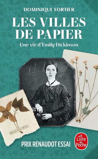 Couverture du livre « Les villes de papier : Une vie d'Emily Dickinson » de Dominique Fortier aux éditions Le Livre De Poche