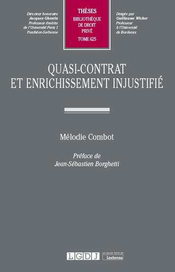 Couverture du livre « Quasi-contrat et enrichissement injustifié t.625 » de Melodie Combot aux éditions Lgdj